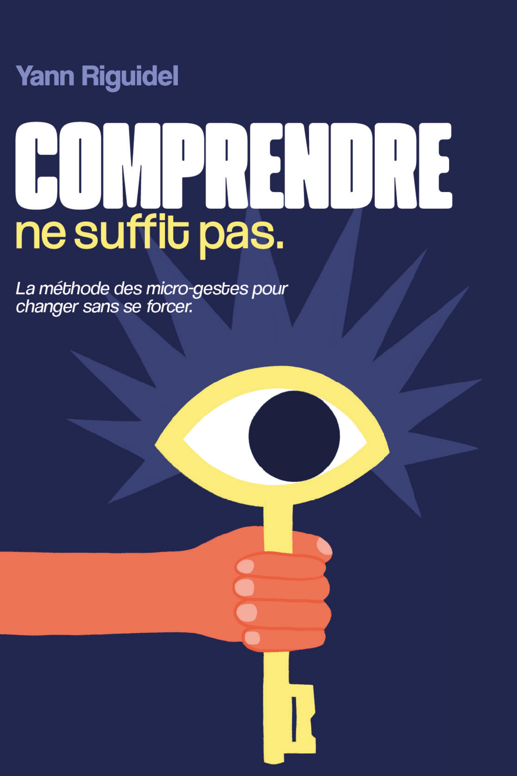 Couverture du livre Comprendre ne suffit pas, de Yann Riguidel — praticien en hypnose à Lorient